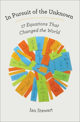 Read online In Pursuit of the Unknown: 17 Equations That Changed the World - Ian Stewart | PDF