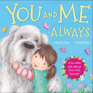 Read You and Me Always: A loveable tale about two best friends - Stephanie Moss file in PDF