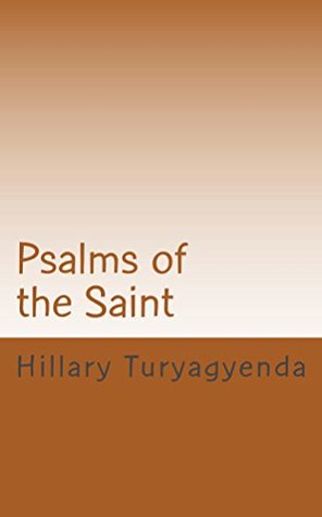 Download Psalms of the Saint (Psalms Collection Book 1) - Hillary Turyagyenda file in PDF