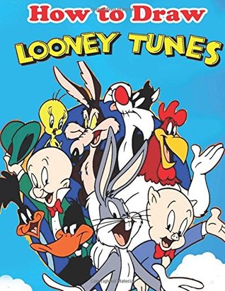 Download How to Draw Looney Tunes: Learn to Draw Looney Tune (Learn to Draw Bugs Bunny and Friends) - AN Creation | PDF