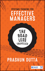 Read online Systems Thinking for Effective Managers: The Road Less Travelled - Prashun Dutta | ePub