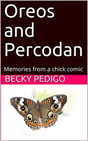 Download Oreos and Percodan: Memories from a chick comic - Becky Pedigo file in ePub