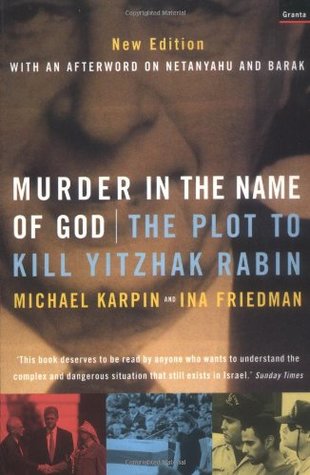 Read online Murder in the Name of God: Plot to Kill Yitzhak Rabin - Michael Karpin | ePub