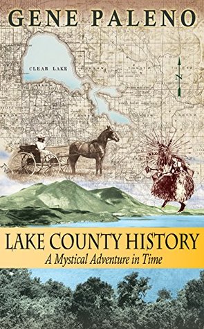 Download Lake County History: A Mystical Adventure in Time - Gene Paleno | ePub