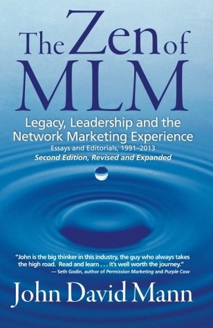 Read online Zen of MLM, 2nd Edition: Legacy, Leadership and the Network Marketing Experience - John David Mann file in ePub