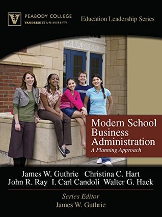 Read Modern School Business Administration: A Planning Approach (Peabody College Education Leadership Series) - James W. Guthrie | ePub