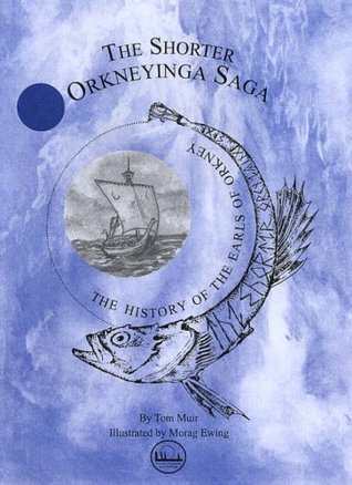 Download The Shorter Orkney Inga Saga: The History of the Earls in Orkney - Tom Muir | ePub