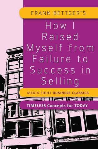 Read online How I Raised Myself from Failure to Success in Selling - Calum Roberts file in PDF