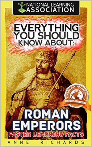 Download Everything You Should Know About: Roman Emperors Faster Learning Facts - Anne Richards file in PDF