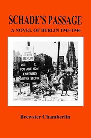 Download Schade's Passage: A Novel of Berlin 1945-1946 (The Berlin Book) - Brewster Chamberlin | ePub