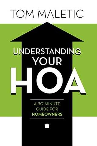 Read Understanding Your Hoa: A 30-Minute Guide for Homeowners - Tom Maletic | ePub
