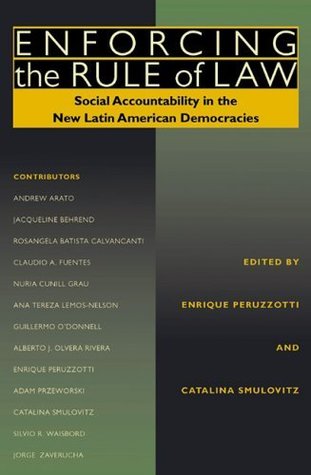 Read online Enforcing the Rule of Law: Social Accountability in the New Latin American Democracies (Pitt Latin American Series) - Enrique Peruzzotti | ePub