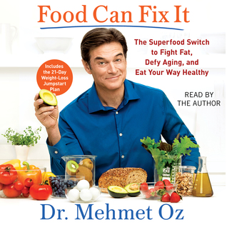 Read Food Can Fix It: The Superfood Switch to Fight Fat, Defy Aging, and Eat Your Way Healthy - Mehmet C. Oz file in ePub