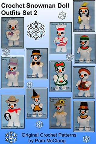 Download Crochet Snowman Doll Outfits Set 2 (Crochet Snowman Doll Outfits Series Book 3) - Pam McClung file in ePub
