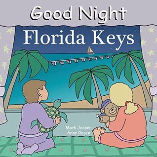 Download Good Night Florida Keys (Good Night Our World) - Anne Rosen | ePub
