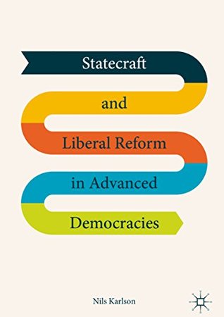 Read online Statecraft and Liberal Reform in Advanced Democracies - Nils Karlson file in ePub