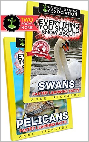 Download Everything You Should Know About: Swans and Pelicans Faster Learning Facts - Anne Richards | ePub