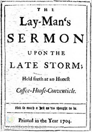 Read The Lay-Man's Sermon upon the Late Storm Held forth at an Honest Coffee-House-Conventicle - Daniel Defoe | PDF
