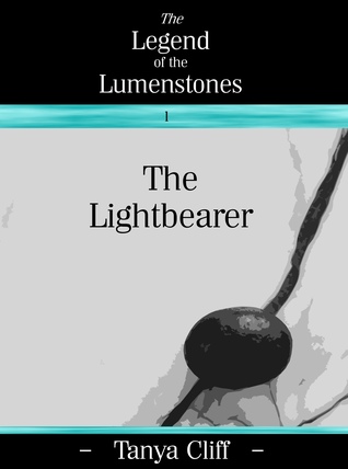 Download The Legend of the Lumenstones 1, The Lightbearer - Tanya Cliff | ePub