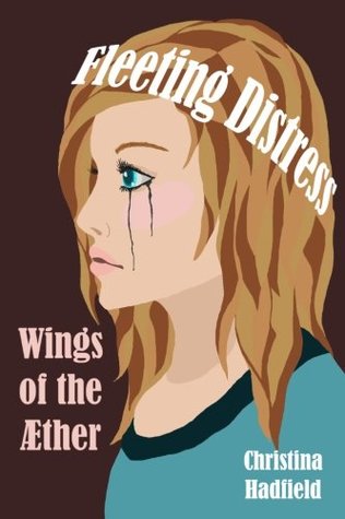 Read Wings of the Aether (Fleeting Distress) (Volume 2) - Christina M. Hadfield | ePub