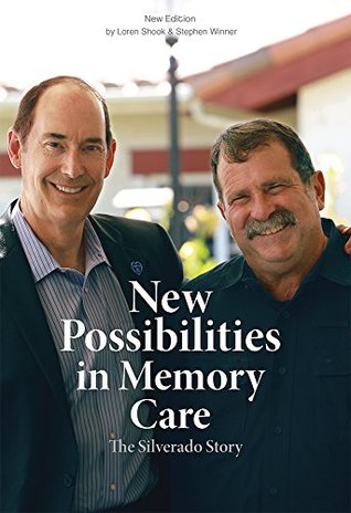 Read New Possibilities in Memory Care: The Silverado Story - Loren Shook file in ePub