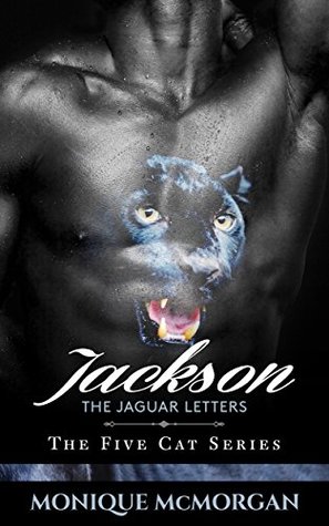 Read Jackson -The Jaguar Letters (The Five Cat Series) - Monique McMorgan | ePub