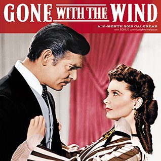 Read online 2018 Gone With the Wind Wall Calendar (Day Dream) - NOT A BOOK | ePub