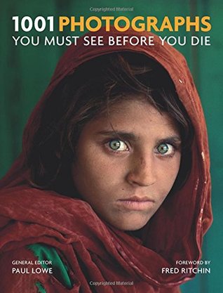 Download 1001 Photographs: You Must See Before You Die - Paul Lowe | ePub