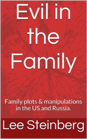 Download EVIL in the FAMILY: Family plots & manipulations in the US and Russia. - Lee Steinberg file in PDF