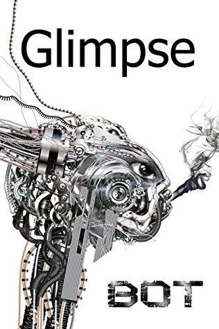 Read Glimpse vol. 7 BOT: (a Science Fiction short story anthology) (The Glimpse Series) - Lisa Mathisen | PDF