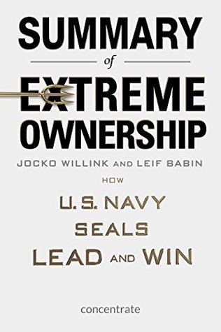 Download Summary of Extreme Ownership by Jocko Willink and Leif Babin: How U.S. Navy Seals Lead and Win - concentrate file in ePub