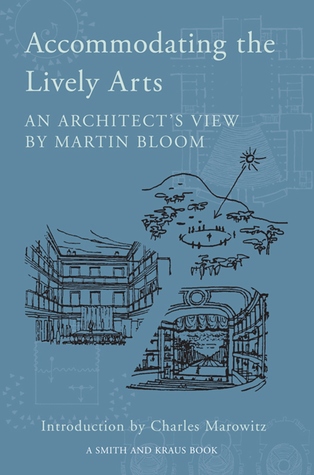 Download Accommodating the Lively Arts: An Architect's View - Martin Bloom file in ePub