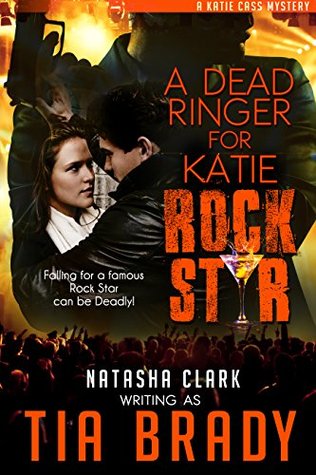 Read online A Dead Ringer for Katie ROCK STAR: A Katie Cass Mystery - Tia Brady file in PDF
