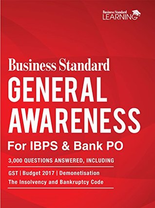 Download Business Standard General Awareness for IBPS & Bank PO: 3000 GK Questions, Including GST, Budget 2017, Demonetisation and the Insolvency and Bankruptcy Code - Business Standard Private Limited | ePub