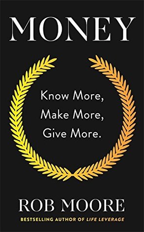 Download Money: Know More, Make More, Give More: Learn how to make more money and transform your life - Rob Moore file in ePub
