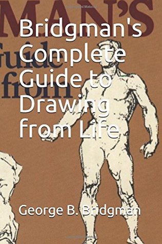 Download Bridgman's Complete Guide to Drawing from Life - George B. Bridgman | ePub