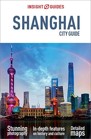 Read Insight City Guide Shanghai (Insight City Guides) - Insight Guides file in PDF