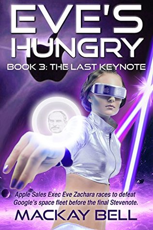 Download Eve's Hungry - The Last Keynote (iWars Trilogy Book 3) - Mackay Bell file in ePub