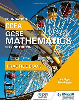 Read online CCEA GCSE Mathematics Foundation Practice Book for 2nd Edition - Linda Liggett file in ePub