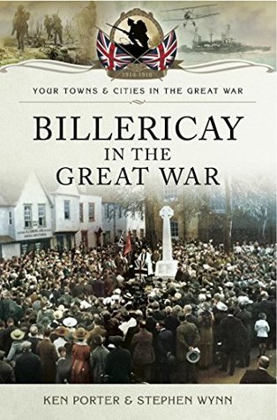 Read online Billericay in the Great War (Your Towns and Cities in the Great War) - Stephen John Wynn file in PDF