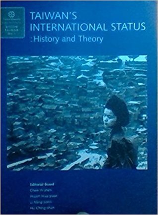 Read Taiwan's International Status: History and Theory - Hsueh Hua-Yuan file in PDF