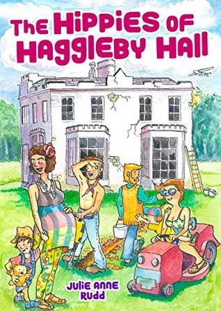 Read online The Hippies of Haggleby Hall: A Comedy Mystery - Julie Anne Rudd file in ePub