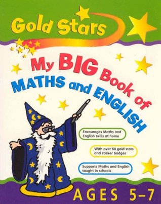 Read online My Big Book Math and English Ages 5- 7 (Gold Stars Bumper) - Parragon Books file in PDF