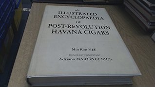 Download An Illustrated Encylopaedia of Post Revolution Havana Cigars - Min Ron Nee file in PDF
