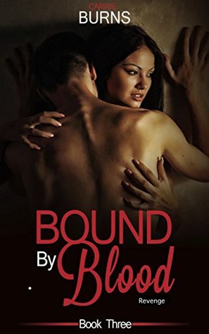Read Bound By Blood: Paranormal Romance Series Book Three: A Vampire Love Story - Carrie Burns | PDF