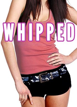 Read Femdom Whipping (Femdom Girlfriend, Female Led Relationsip Discipline) (Femdom Discipline Book 1) - Chrissy Wild file in ePub