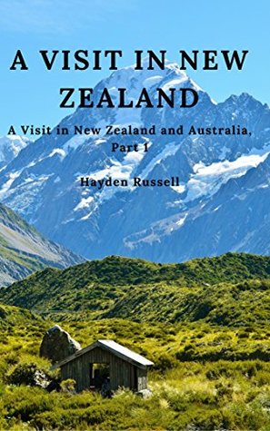 Download A Visit In New Zealand: A Visit in New Zealand and Australia, Part 1 - Hayden Russell file in ePub