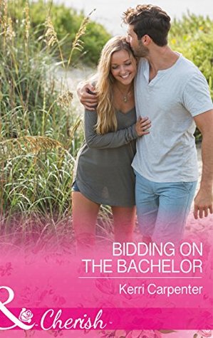 Read online Bidding On The Bachelor (Mills & Boon Cherish) - Kerri Carpenter | ePub