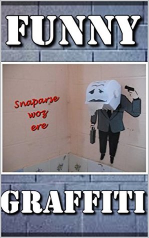 Read online Memes: Graffiti Heroes & Funny Memes: (These Guys Are Jokes LOL - Funny Jokes, Cool Street Art And More) - Memes file in ePub