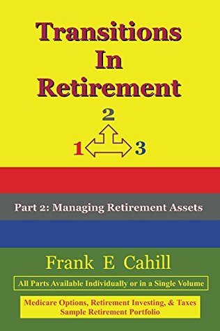 Read Transitions In Retirement (Part 2: Managing Retirement Assets) - Frank E. Cahill | PDF